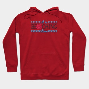 It is beaching time Hoodie